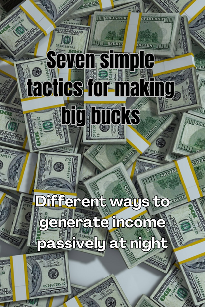 7 Easy Ways to Make Big Money