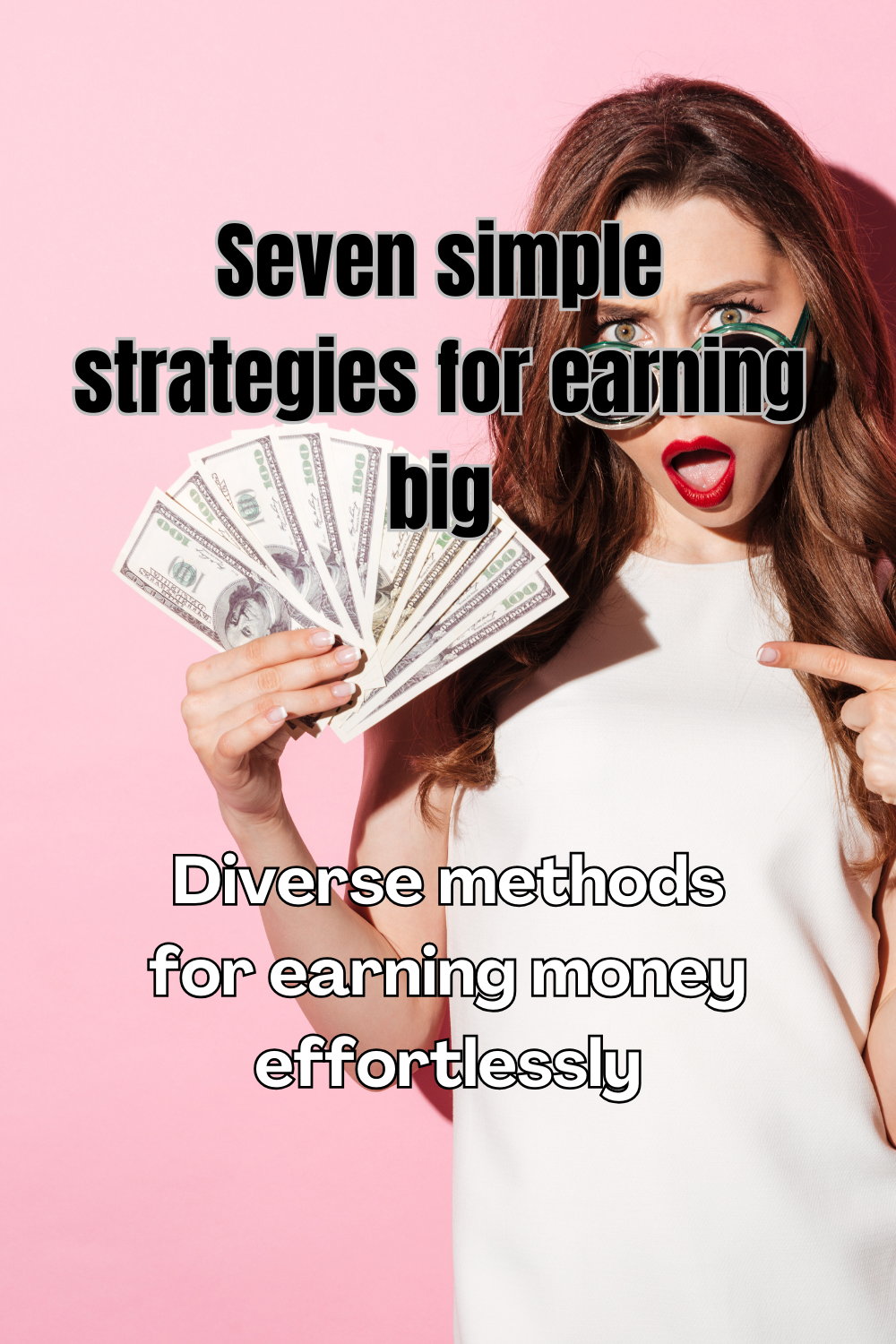 7 Easy Ways to Make Big Money