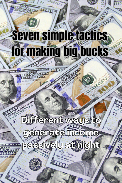 7 Easy Ways to Make Big Money