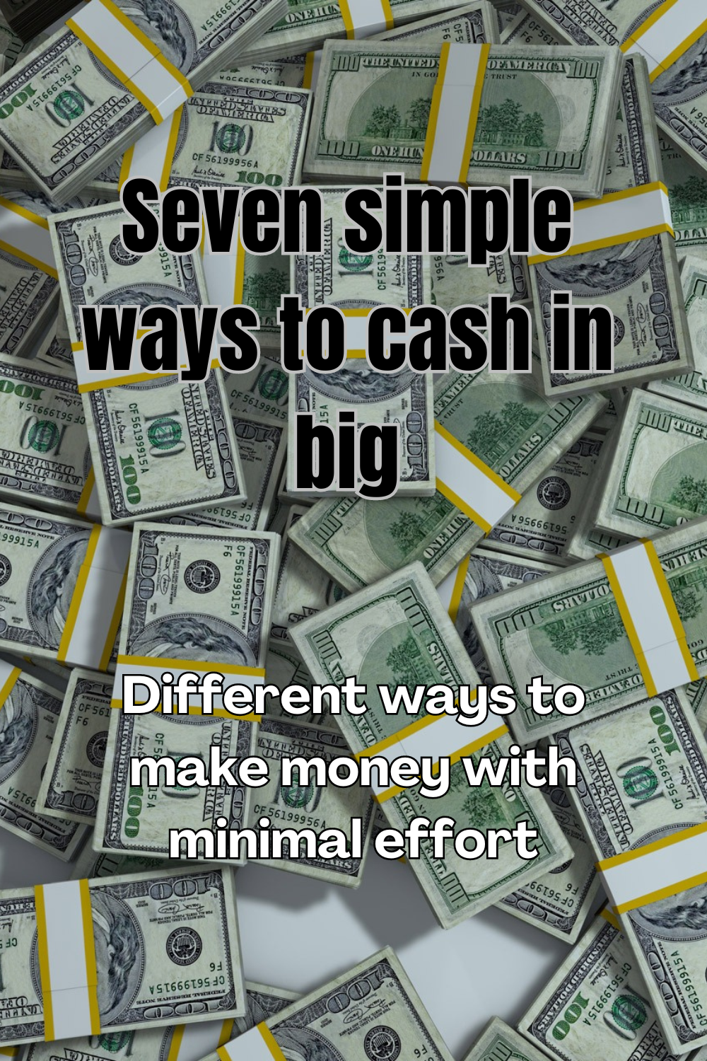 7 Easy Ways to Make Big Money