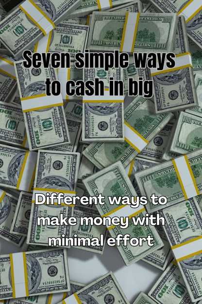 7 Easy Ways to Make Big Money