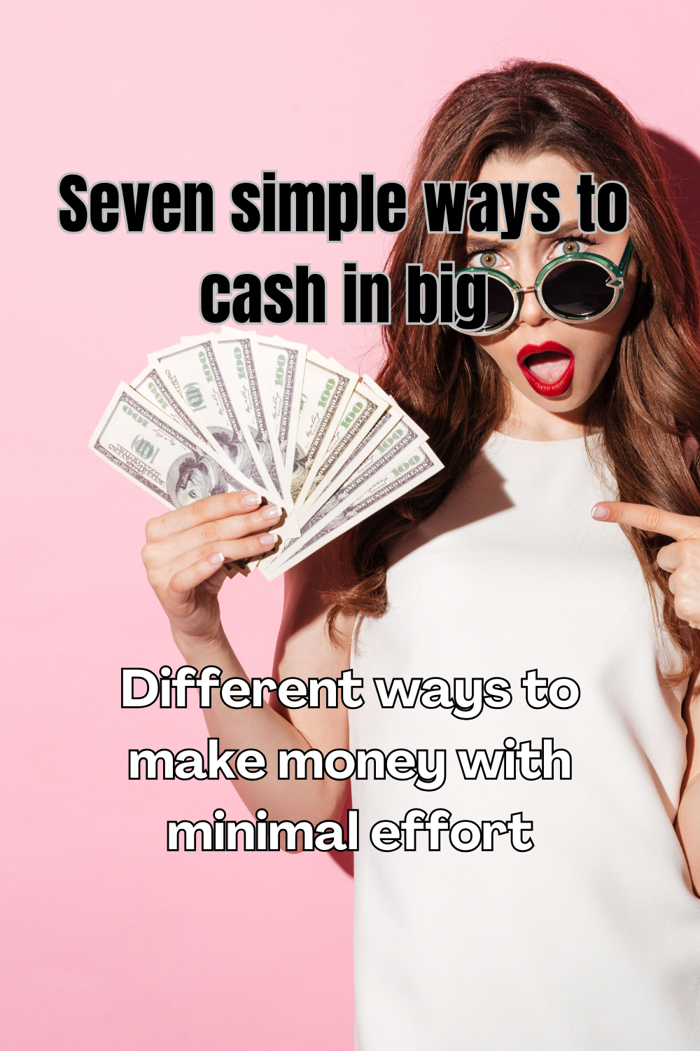 7 Easy Ways to Make Big Money