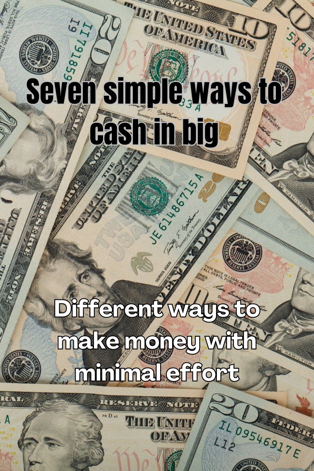 7 Easy Ways to Make Big Money